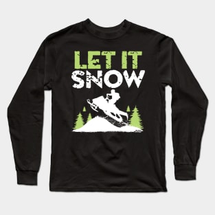 Let It Snow Long Sleeve T-Shirt